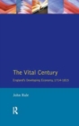 The Vital Century : England's Economy 1714-1815 - Book