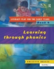 Literacy Play for the Early Years Book 4 : Learning Through Phonics - Book