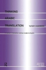 Thinking Arabic Translation: Tutor's Handbook : A Course in Translation Method: Arabic to English - Book