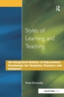 Styles of Learning and Teaching : An Integrated Outline of Educational Psychology for Students, Teachers and Lecturers - Book