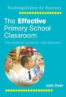The Effective Primary School Classroom : The Essential Guide for New Teachers - Book