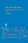 After the Civil Wars : English Politics and Government in the Reign of Charles II - Book