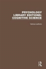 Psychology Library Editions: Cognitive Science : 27 Volume Set - Book