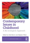 Contemporary Issues in Childhood : A Bio-ecological Approach - Book