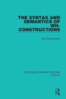 The Syntax and Semantics of WH-Constructions - Book