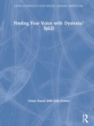 Finding Your Voice with Dyslexia/SpLD - Book