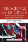 The Science of Expertise : Behavioral, Neural, and Genetic Approaches to Complex Skill - Book