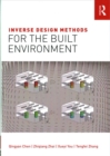 Inverse Design Methods for the Built Environment - Book