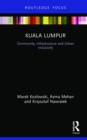Kuala Lumpur : Community, Infrastructure and Urban Inclusivity - Book