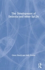 The Development of Dyslexia and other SpLDs - Book