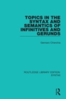 Topics in the Syntax and Semantics of Infinitives and Gerunds - Book