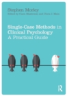 Single Case Methods in Clinical Psychology : A Practical Guide - Book