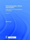 Cinematography: Theory and Practice : Image Making for Cinematographers and Directors - Book