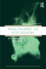 Philosophy of Psychiatry : A Contemporary Introduction - Book