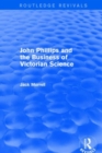 Routledge Revivals: John Phillips and the Business of Victorian Science (2005) : The Fiction of the Brotherhood of the Rosy Cross - Book