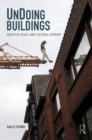 UnDoing Buildings : Adaptive Reuse and Cultural Memory - Book