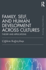 Family, Self, and Human Development Across Cultures : Theory and Applications - Book