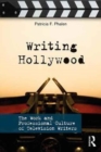 Writing Hollywood : The Work and Professional Culture of Television Writers - Book