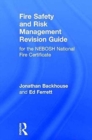 Fire Safety and Risk Management Revision Guide : for the NEBOSH National Fire Certificate - Book