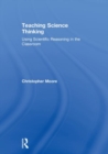 Teaching Science Thinking : Using Scientific Reasoning in the Classroom - Book
