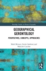 Geographical Gerontology : Perspectives, Concepts, Approaches - Book