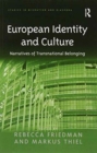 European Identity and Culture : Narratives of Transnational Belonging - Book