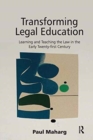 Transforming Legal Education : Learning and Teaching the Law in the Early Twenty-first Century - Book