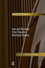 Law and Recovery From Disaster: Hurricane Katrina - Book