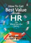 How To Get Best Value From HR : The Shared Services Option - Book