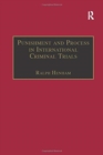 Punishment and Process in International Criminal Trials - Book