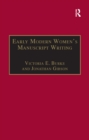 Early Modern Women's Manuscript Writing : Selected Papers from the Trinity/Trent Colloquium - Book