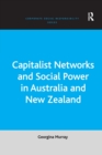 Capitalist Networks and Social Power in Australia and New Zealand - Book
