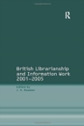 British Librarianship and Information Work 2001–2005 - Book