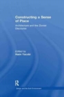 Constructing a Sense of Place : Architecture and the Zionist Discourse - Book