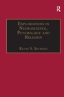 Explorations in Neuroscience, Psychology and Religion - Book