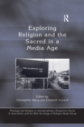Exploring Religion and the Sacred in a Media Age - Book