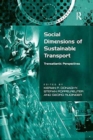 Social Dimensions of Sustainable Transport : Transatlantic Perspectives - Book