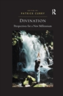 Divination : Perspectives for a New Millennium - Book