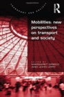Mobilities: New Perspectives on Transport and Society - Book