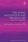 The Moral Imagination and the Legal Life : Beyond Text in Legal Education - Book
