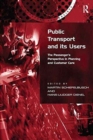 Public Transport and its Users : The Passenger's Perspective in Planning and Customer Care - Book