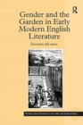 Gender and the Garden in Early Modern English Literature - Book