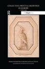 Collecting Prints and Drawings in Europe, c. 1500-1750 - Book