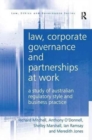 Law, Corporate Governance and Partnerships at Work : A Study of Australian Regulatory Style and Business Practice - Book