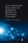 Legal and Ethical Regulation of Biomedical Research in Developing Countries - Book