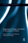 Negotiating Privilege and Identity in Educational Contexts - Book