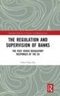 The Regulation and Supervision of Banks : The Post Crisis Regulatory Responses of the EU - Book