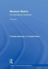 Museum Basics : The International Handbook - Book