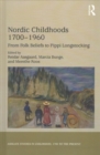 Nordic Childhoods 1700–1960 : From Folk Beliefs to Pippi Longstocking - Book