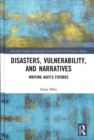 Disasters, Vulnerability, and Narratives : Writing Haiti’s Futures - Book